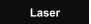 Laser